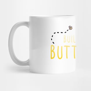 Build Me Up Buttercup Mug